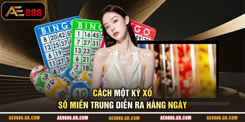 Cách một kỳ xổ số miền Trung diễn ra hàng ngày
