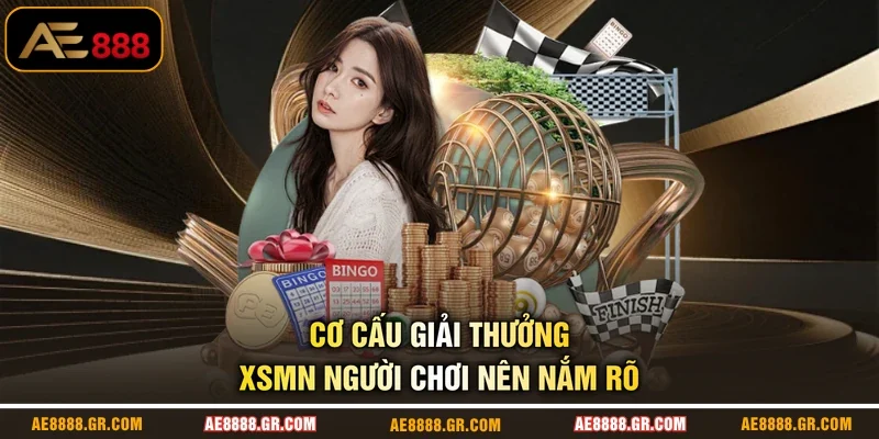 Cơ cấu giải thưởng XSMN người chơi nên nắm rõ