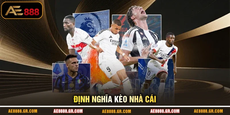 Định nghĩa kèo nhà cái