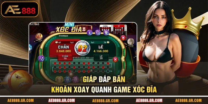 Giáp đáp băn khoăn xoay quanh game xóc đĩa