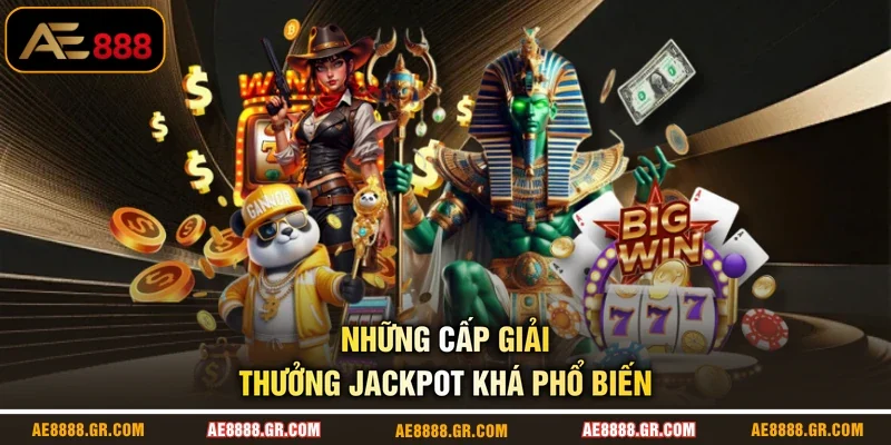 Những cấp giải thưởng Jackpot khá phổ biến